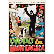 Albi dell'Avventura - Serie Lisca di pesce (Jacovitti) - Pippo in montagna Albi dell'Avventura - Serie Lisca di pesce (Jacovitti) - Pippo in montagna