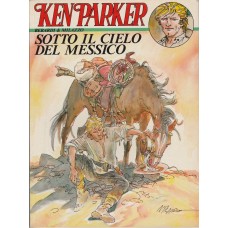 Ken Parker n. 6 collana west - Sotto il cielo del Messico Ken Parker n. 6 collana west - Sotto il cielo del Messico